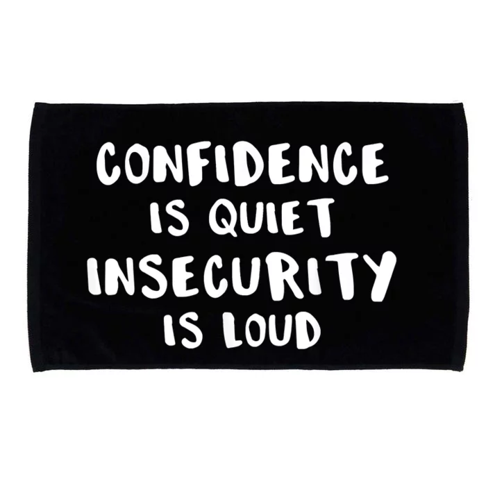 Confidence Is Quiet Insecurity Is Loud AntiBullying Microfiber Hand Towel