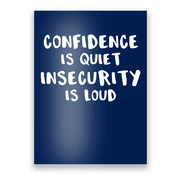 Confidence Is Quiet Insecurity Is Loud AntiBullying Poster