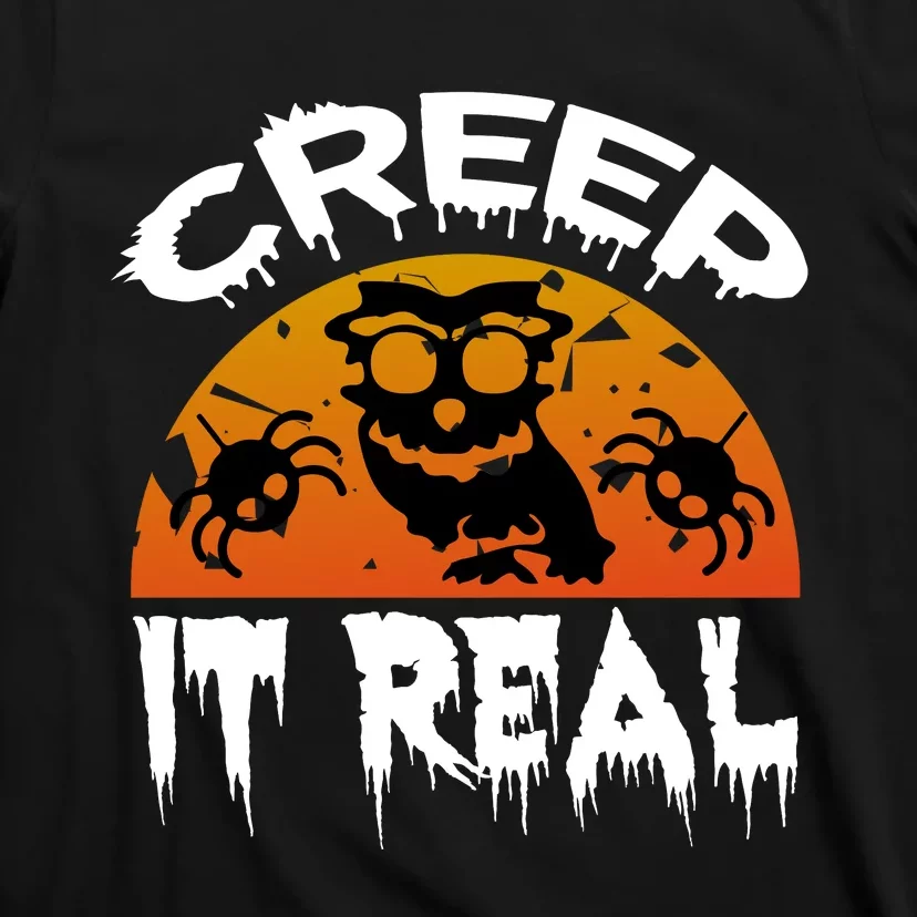 Creep It Real T-Shirt