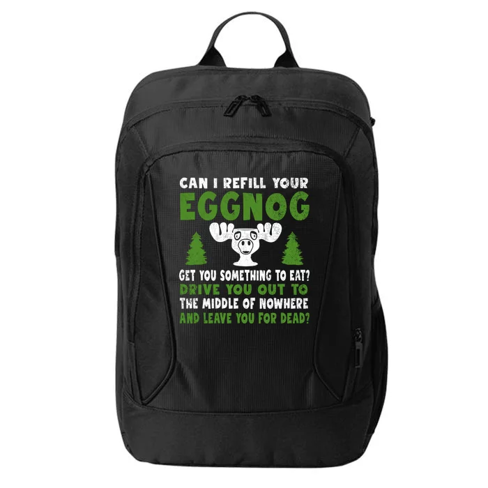 Can I Refill Your Eggnog Christmas Vacation Quote City Backpack