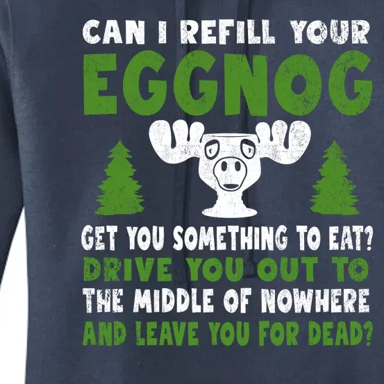 Can I Refill Your Eggnog Christmas Vacation Quote Women's Pullover Hoodie