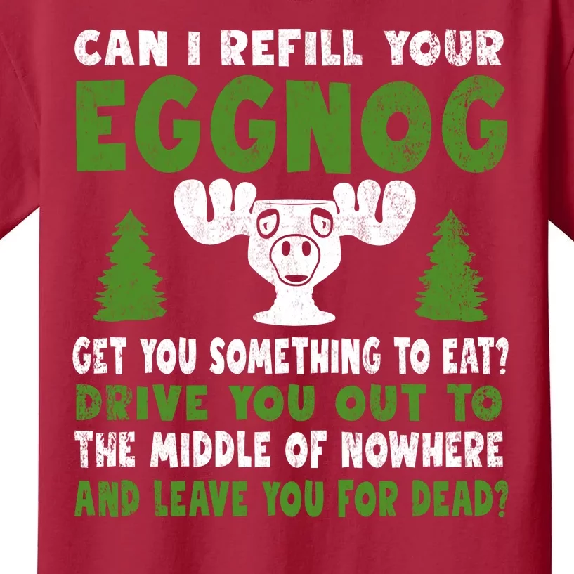 Can I Refill Your Eggnog Christmas Vacation Quote Kids T-Shirt