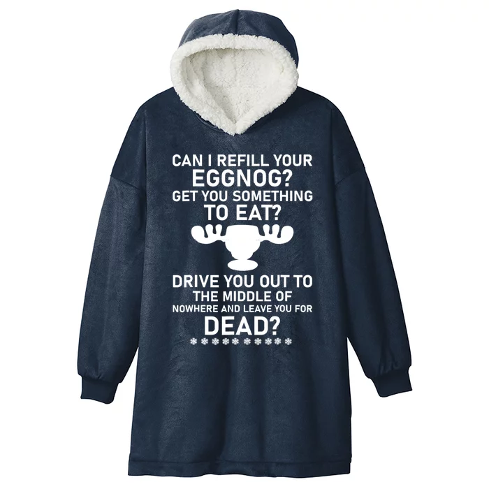 Can I Refill Your Eggnog Funny Christmas Vacation Quote Hooded Wearable Blanket