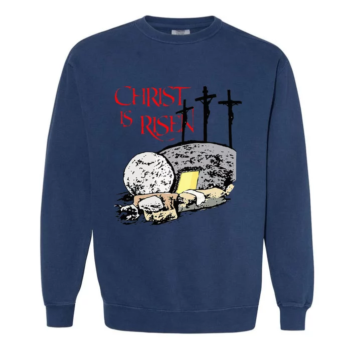 Christ Is Risen Empty Tomb Cross Jesus Risen Easter Garment-Dyed Sweatshirt