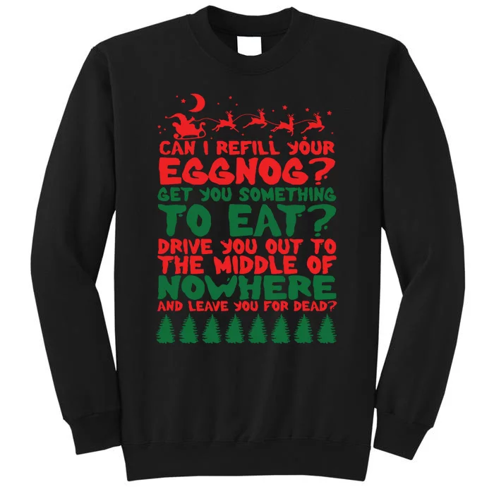 Can I Refill Eggnog Popular Culture Christmas Movie Quote Tall Sweatshirt