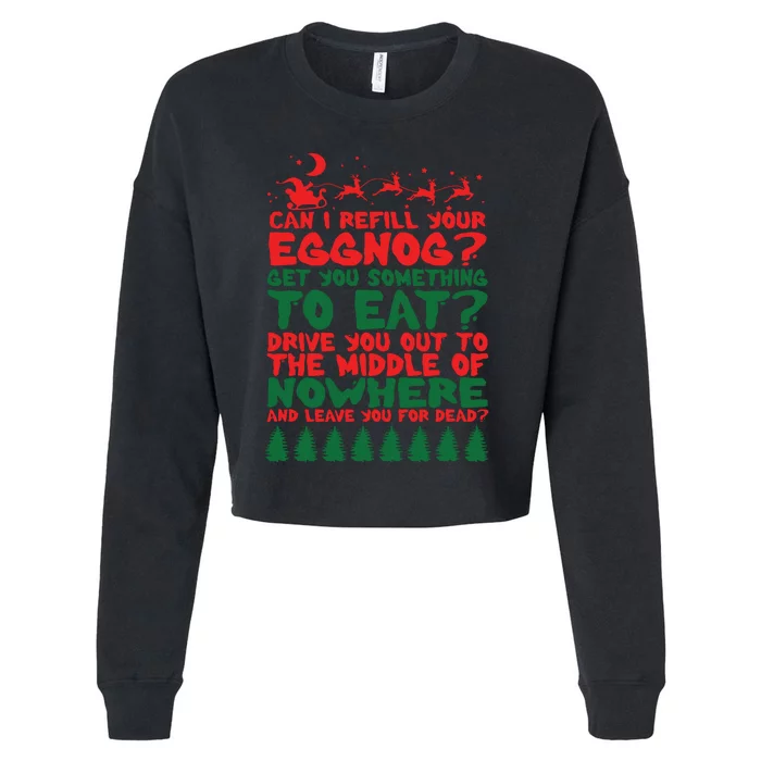 Can I Refill Eggnog Popular Culture Christmas Movie Quote Cropped Pullover Crew