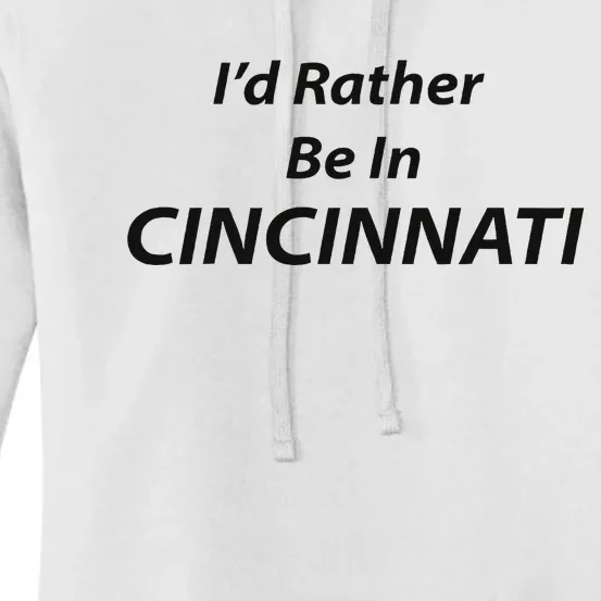 Cincinnati ID Rather Be In Women's Pullover Hoodie