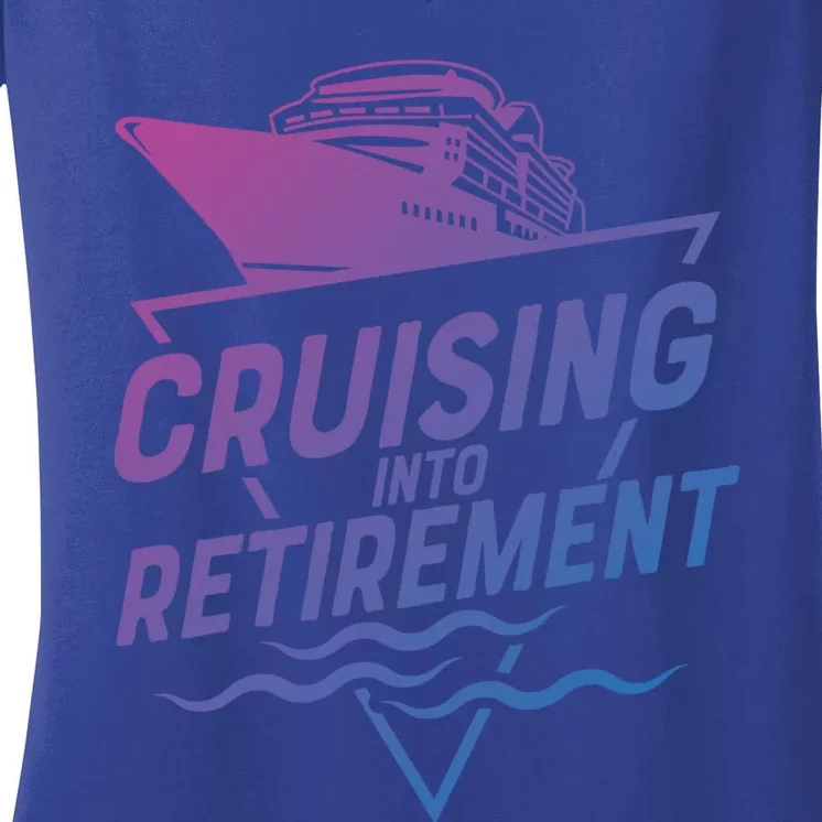 Cruising Into Retiret Cruise Funny Gift Women's V-Neck T-Shirt