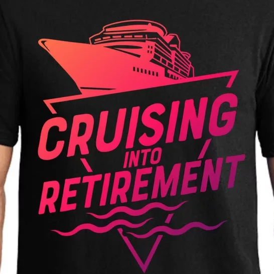 Cruising Into Retiret Cruise Funny Gift Pajama Set