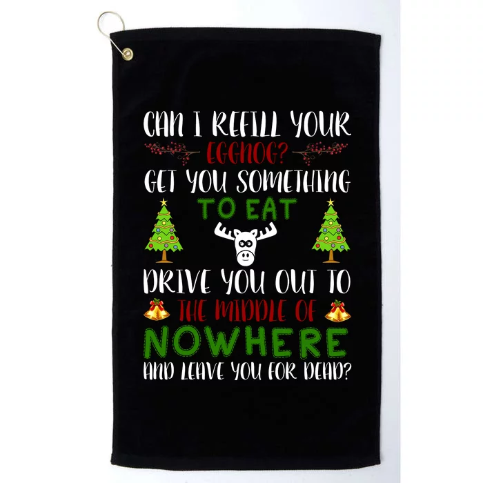 Can I Refill Your Eggnog Funny Christmas Movie Quote Platinum Collection Golf Towel