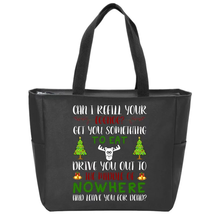 Can I Refill Your Eggnog Funny Christmas Movie Quote Zip Tote Bag