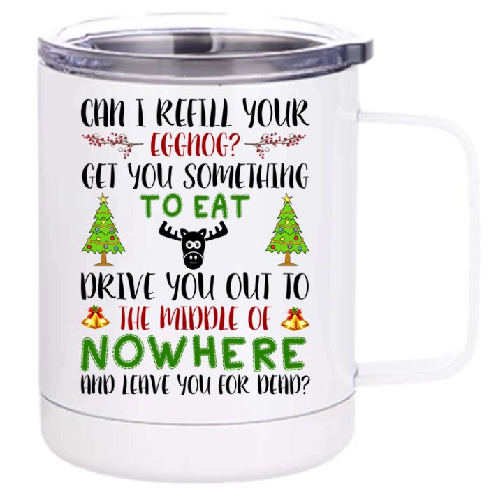 Can I Refill Your Eggnog Funny Christmas Movie Quote Front & Back 12oz Stainless Steel Tumbler Cup