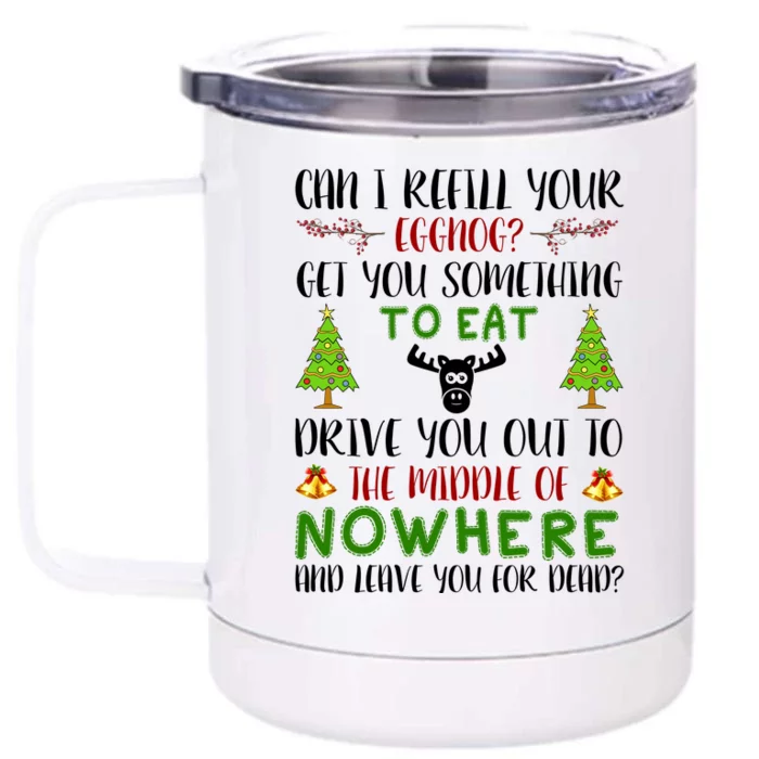 Can I Refill Your Eggnog Funny Christmas Movie Quote Front & Back 12oz Stainless Steel Tumbler Cup