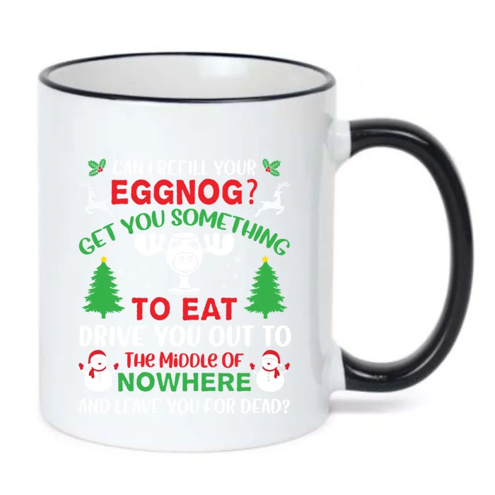 Can I Refill Your Eggnog Gift Family Christmas Vacation Quote Gift Black Color Changing Mug