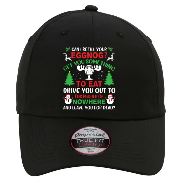 Can I Refill Your Eggnog Gift Family Christmas Vacation Quote Gift The Original Performance Cap