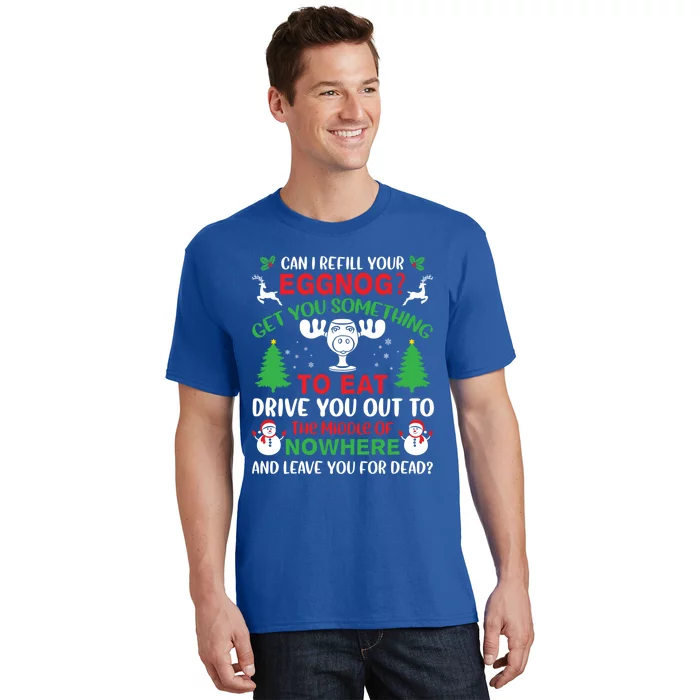 Can I Refill Your Eggnog Gift Family Christmas Vacation Quote Gift T-Shirt