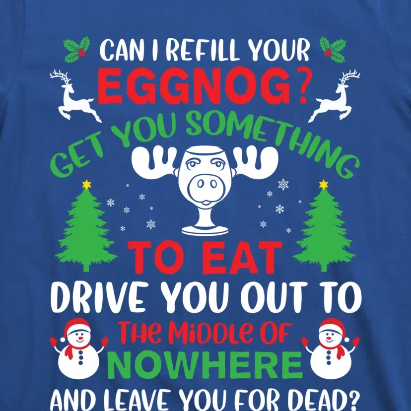 Can I Refill Your Eggnog Gift Family Christmas Vacation Quote Gift T-Shirt