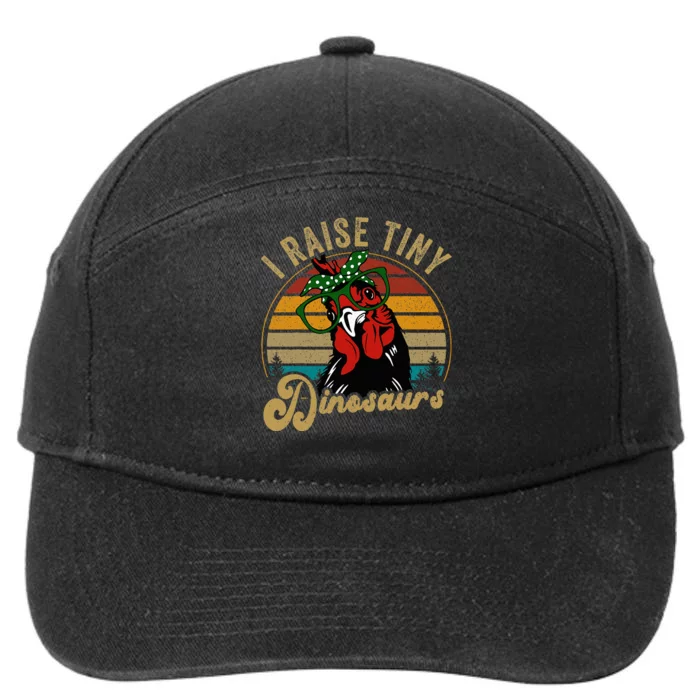 Chicken I Raise Tiny Dinosaurs Funny Mama Hen Farm Mom 7-Panel Snapback Hat