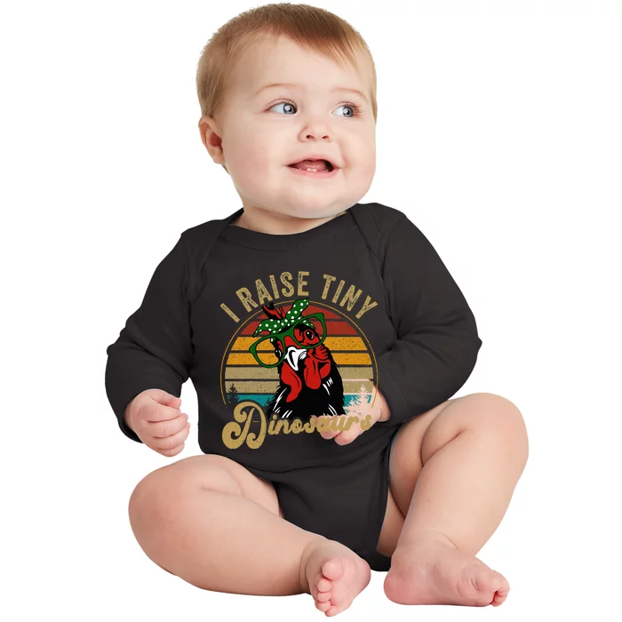 Chicken I Raise Tiny Dinosaurs Funny Mama Hen Farm Mom Baby Long Sleeve Bodysuit