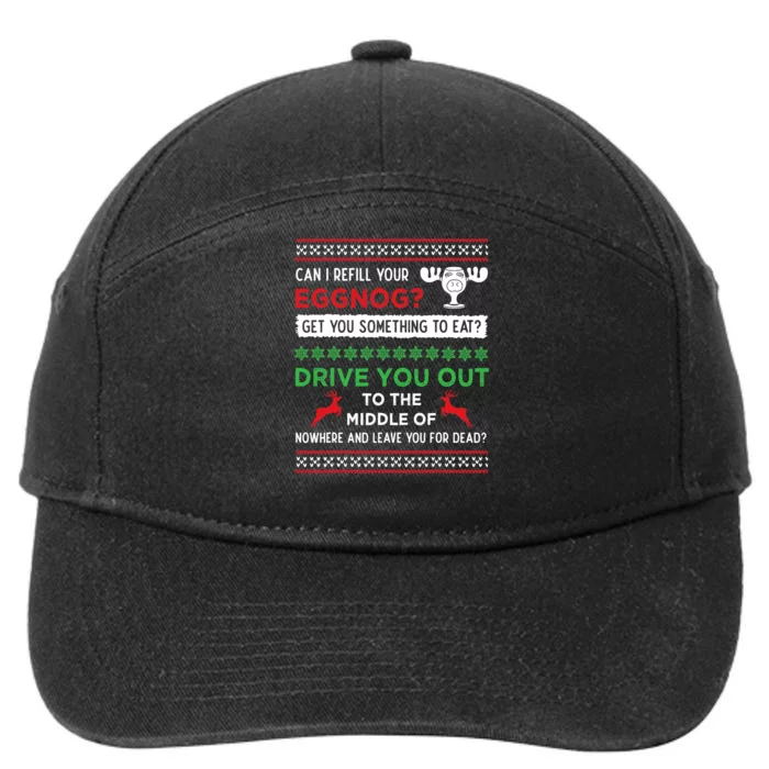 Can I Refill Your Eggnog Funny Christmas Vacation Quote 7-Panel Snapback Hat