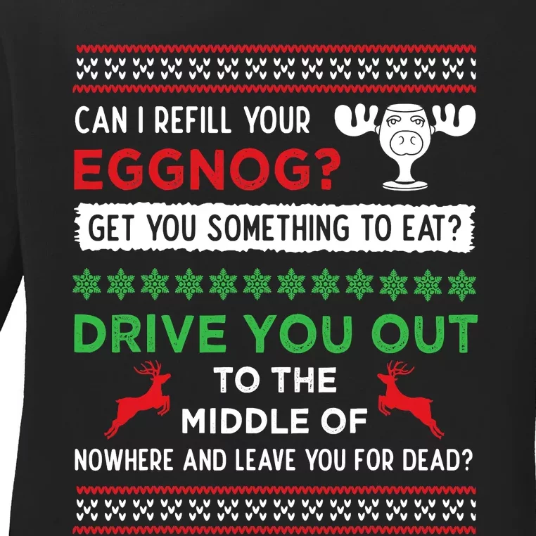 Can I Refill Your Eggnog Funny Christmas Vacation Quote Ladies Long Sleeve Shirt