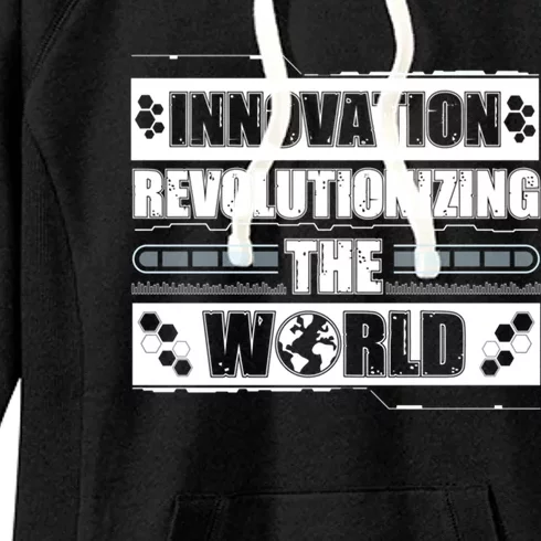 Cool Innovation Revolutionizing The World A Future Inventor Gift Women's Fleece Hoodie