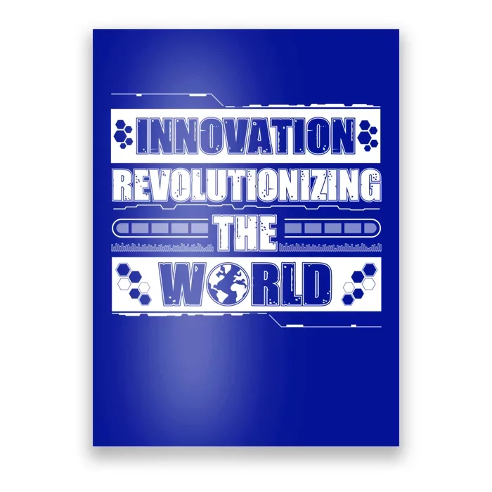 Cool Innovation Revolutionizing The World A Future Inventor Gift Poster