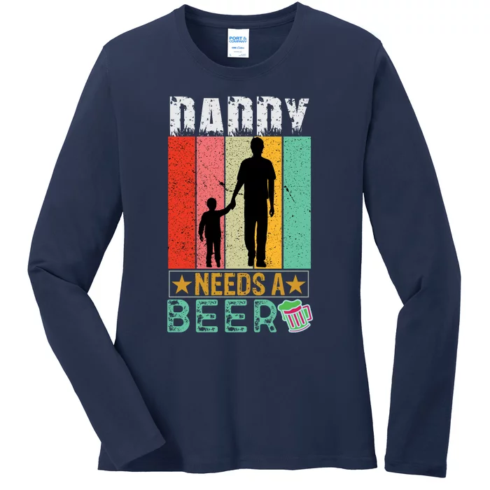 Cute Inspirational Retro Silhouette Daddy Needs A Beer Slogan Ladies Long Sleeve Shirt