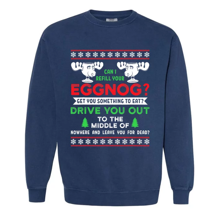 Can I Refill Your Eggnog - Family Christmas Vacation Quote Garment-Dyed Sweatshirt