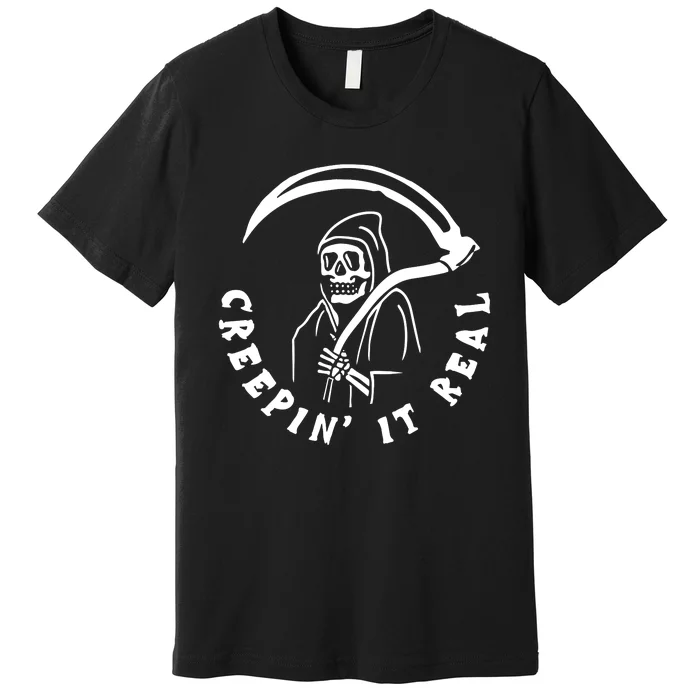 Creepin It Real Grim Reaper Halloween Premium T-Shirt