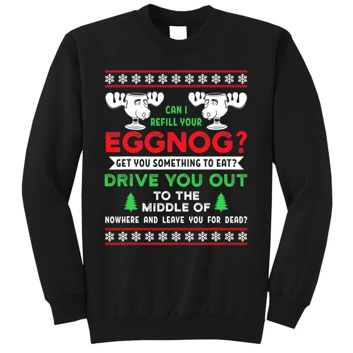 Can I Refill Your Eggnog Funny Christmas quote Tall Sweatshirt