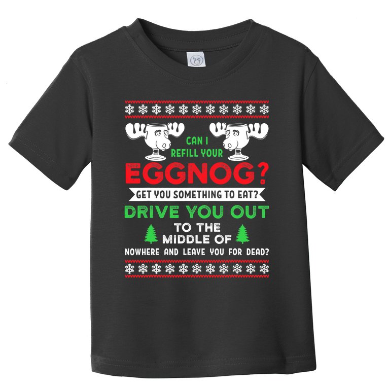 Can I Refill Your Eggnog Funny Christmas quote Toddler T-Shirt