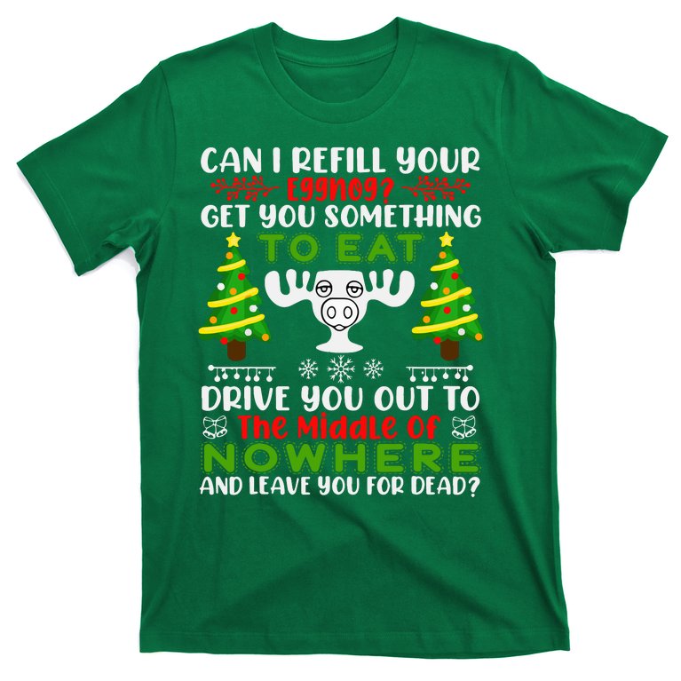 Can I Refill Your Eggnog Funny Christmas Vacation T-Shirt