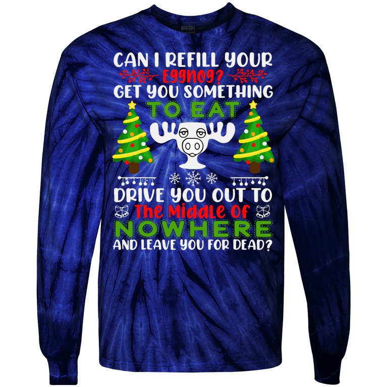 Can I Refill Your Eggnog Funny Christmas Vacation Tie-Dye Long Sleeve Shirt