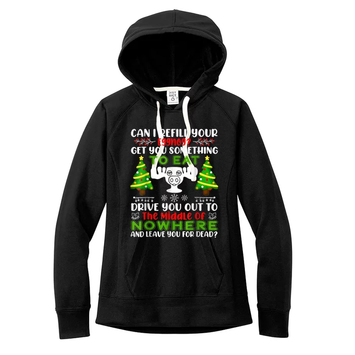 Can I Refill Your Eggnog Funny Christmas Vacation Quote Women's Fleece Hoodie