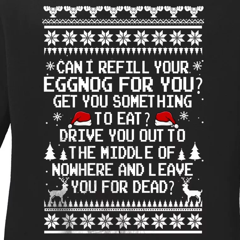 Can I Refill Your Eggnog Funny Christmas Vacation Quote Ladies Long Sleeve Shirt