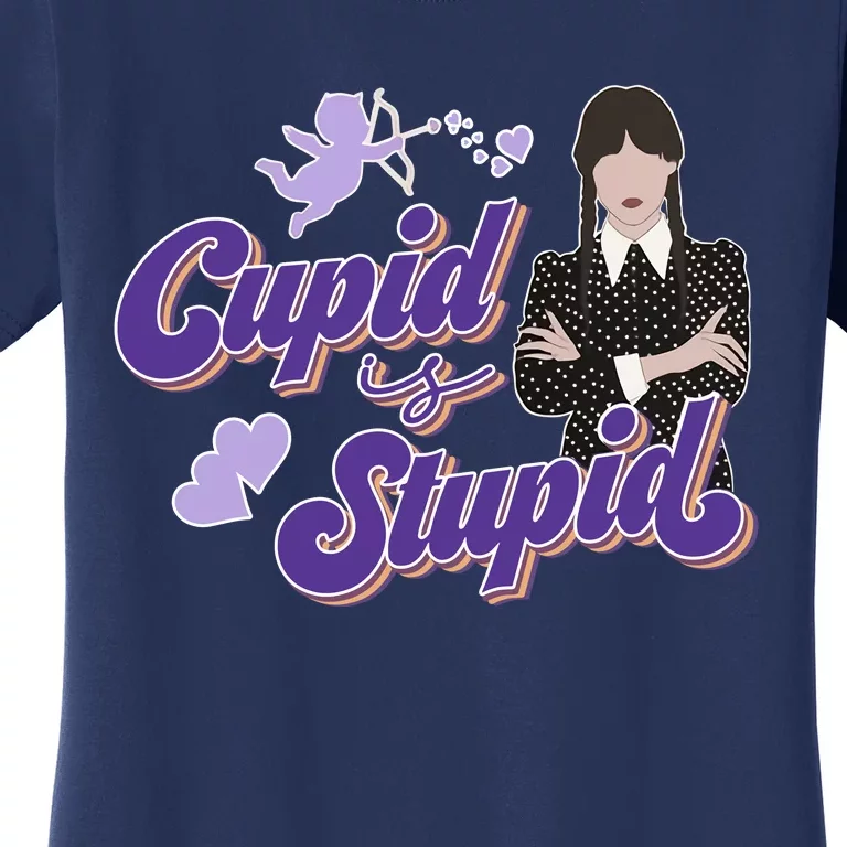 Cupid Is Stupid Funny Wednesday Quote Hate Valentine's Day Women's T-Shirt