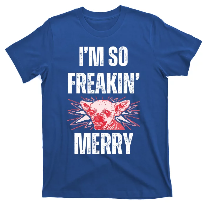 Christmas IM So Freaking Merry Scary Chihuahua Dog Funny Gift T-Shirt