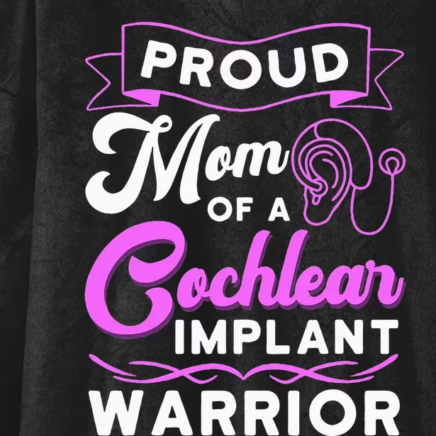 Cochlear Implant Support Proud Mom Hearing Loss Awareness Hooded Wearable Blanket