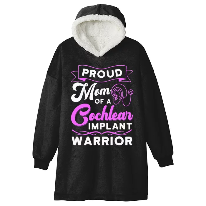 Cochlear Implant Support Proud Mom Hearing Loss Awareness Hooded Wearable Blanket