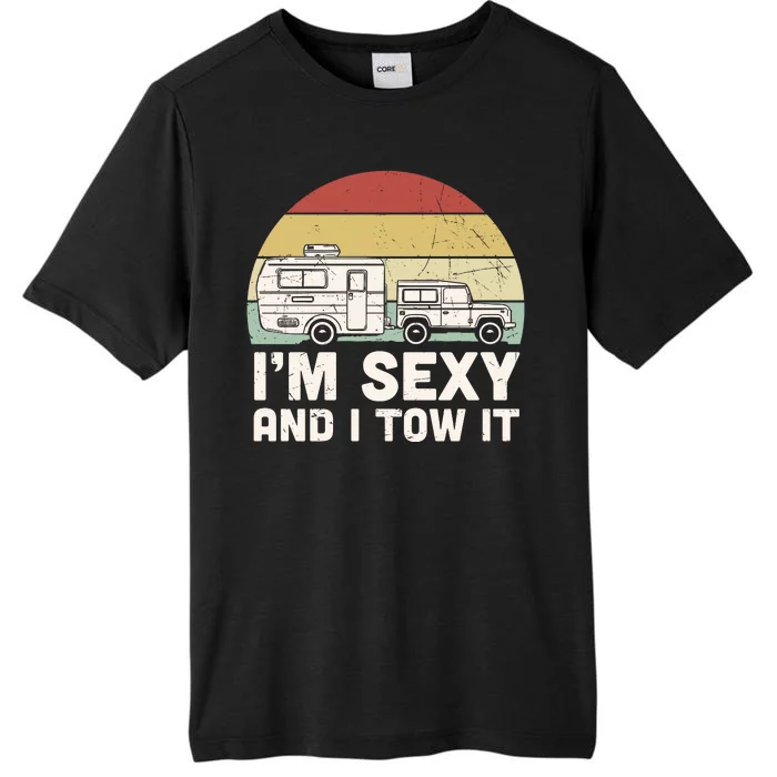 Camping I'm Sexy And I Tow It Funny Retro Sunset ChromaSoft Performance T-Shirt