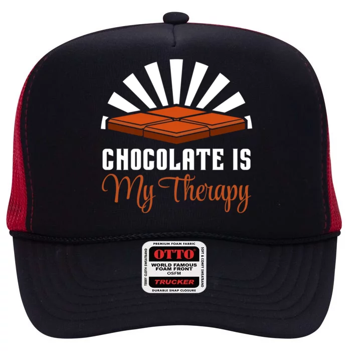 Chocolate Ironic Saying Chocolatier Chocolate Therapy Gift High Crown Mesh Trucker Hat