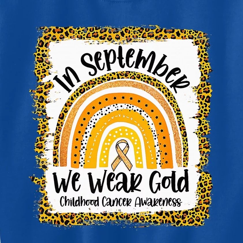 Childhood In September We Wear Gold Rainbow Childhood Cancer Kids Sweatshirt