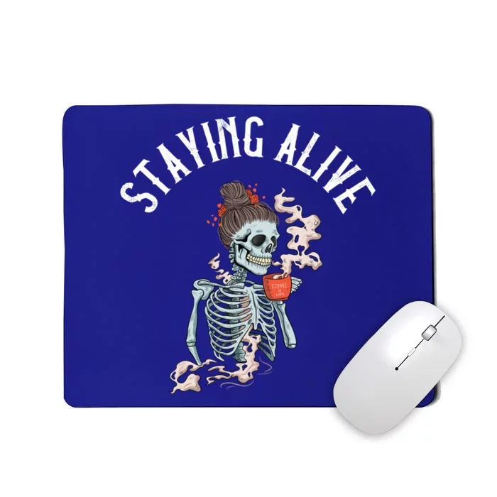 Coffee Ing Skeleton Staying Alive Vintage Gift Mousepad