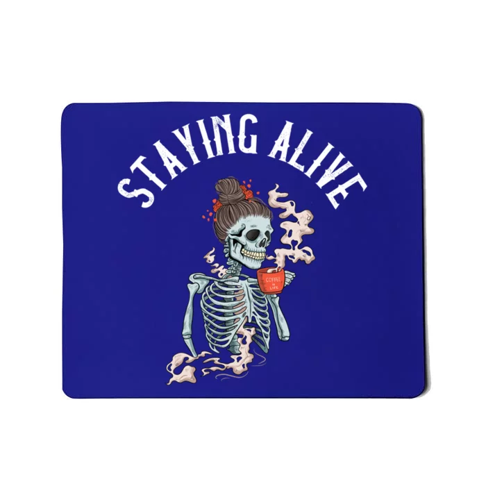 Coffee Ing Skeleton Staying Alive Vintage Gift Mousepad