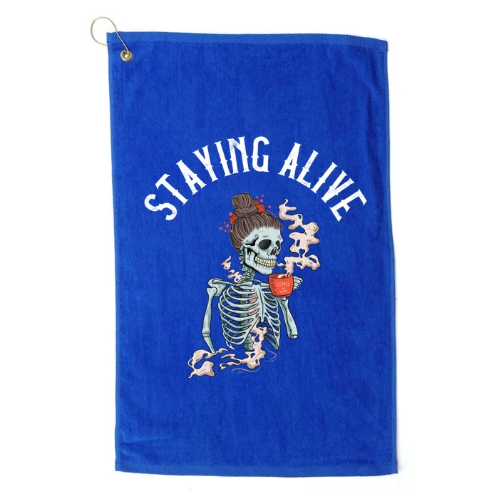 Coffee Ing Skeleton Staying Alive Vintage Gift Platinum Collection Golf Towel