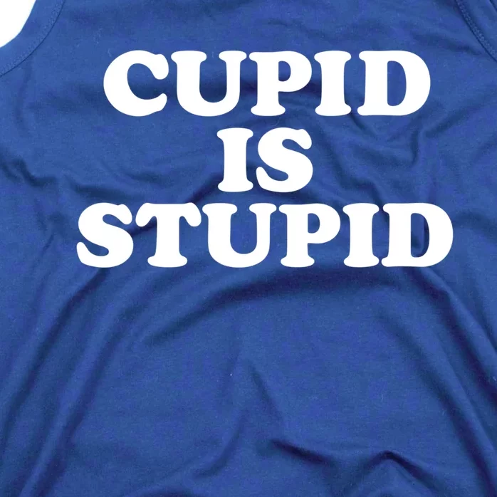 Cupid Is Stupid Anti Valentines Singles Awareness Day Meaningful Gift Tank Top