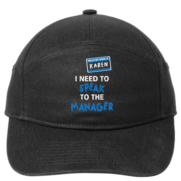 Can I Speak To The Manager Karen 7-Panel Snapback Hat