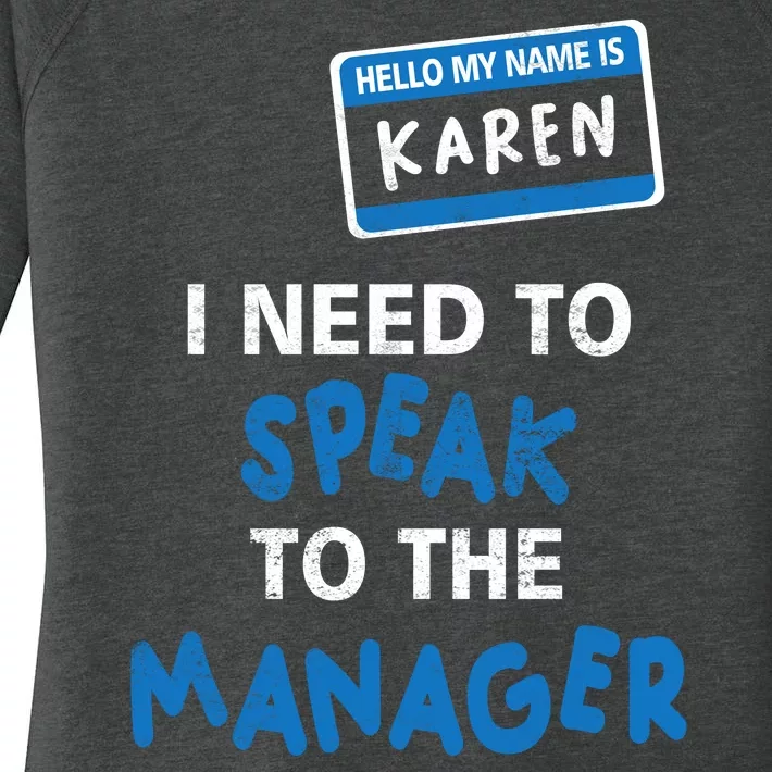 Can I Speak To The Manager Karen Women's Perfect Tri Tunic Long Sleeve Shirt