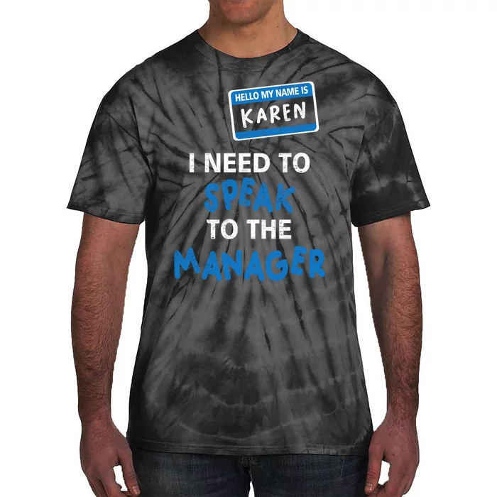 Can I Speak To The Manager Karen Tie-Dye T-Shirt